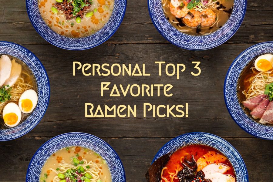 Top 3 Favorite Ramen Picks